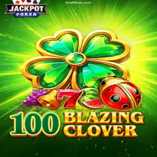 Exploring 100BlazingClover: Dive into the Thrills of Bra88